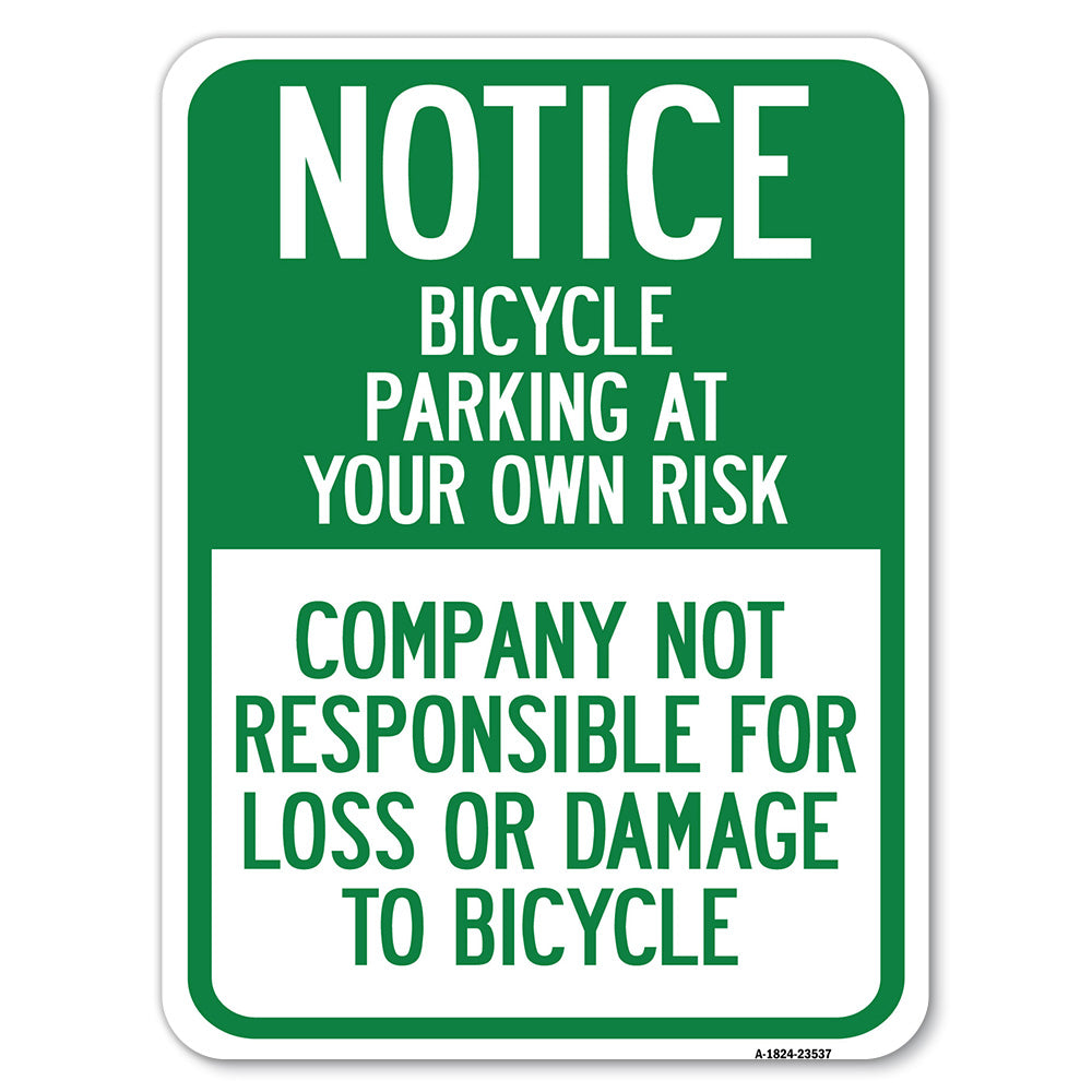 Notice - Bicycle Parking at Your Own Risk, Company Not Responsible for Loss or Damage to Bicycles