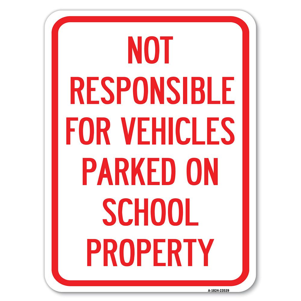 Not Responsible for Vehicles Parked on School Property
