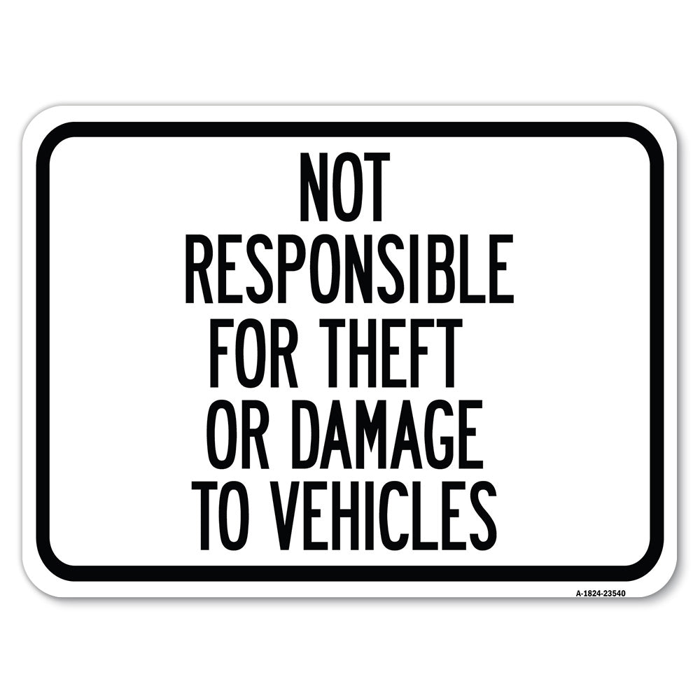 Not Responsible for Theft or Damage to Vehicles Sign