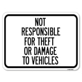 Not Responsible for Theft or Damage to Vehicles Sign