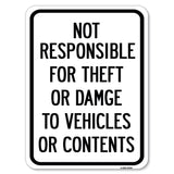 Not Responsible for Theft or Damage to Vehicles or Contents