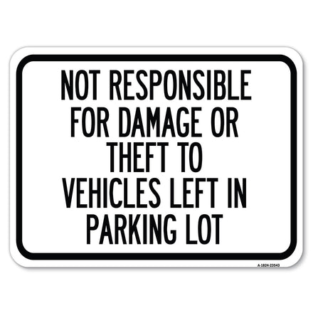 Not Responsible for Damage or Theft to Vehicles Left in Parking Lot