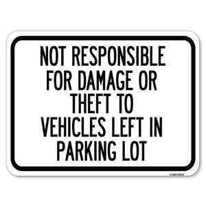 Not Responsible for Damage or Theft to Vehicles Left in Parking Lot