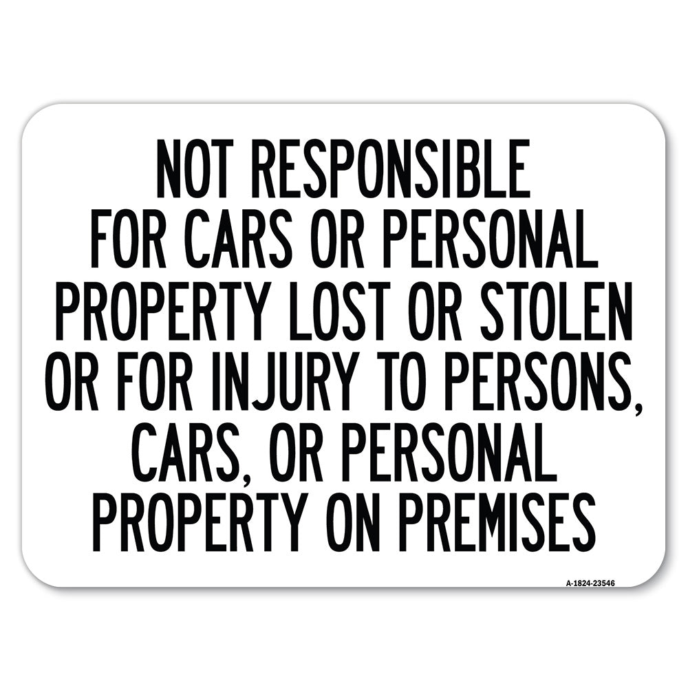 Not Responsible for Cars or Personal Property Lost or Stolen or for Injury to Persons