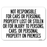 Not Responsible for Cars or Personal Property Lost or Stolen or for Injury to Persons