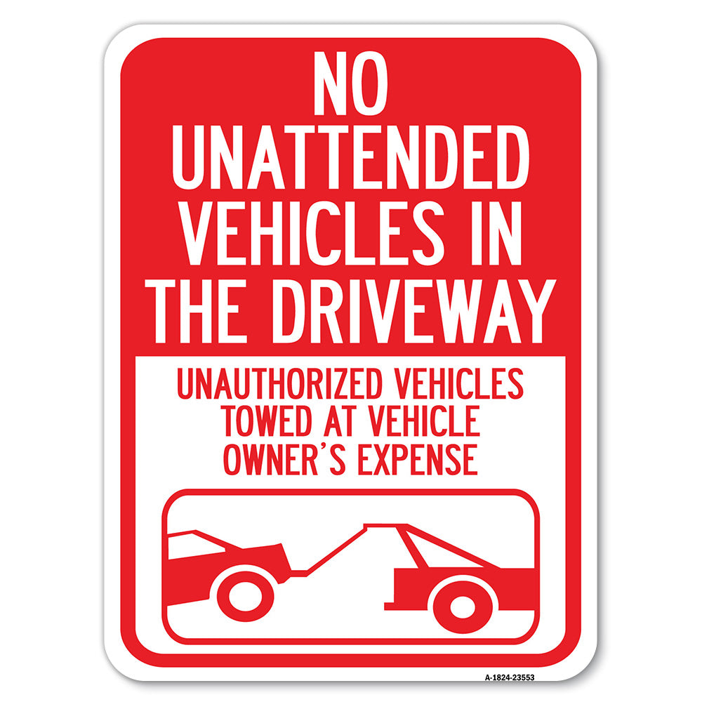 No Unattended Vehicles in the Driveway, Unauthorized Vehicles Towed at Vehicle Owner's Expense (With Car Tow Graphic)