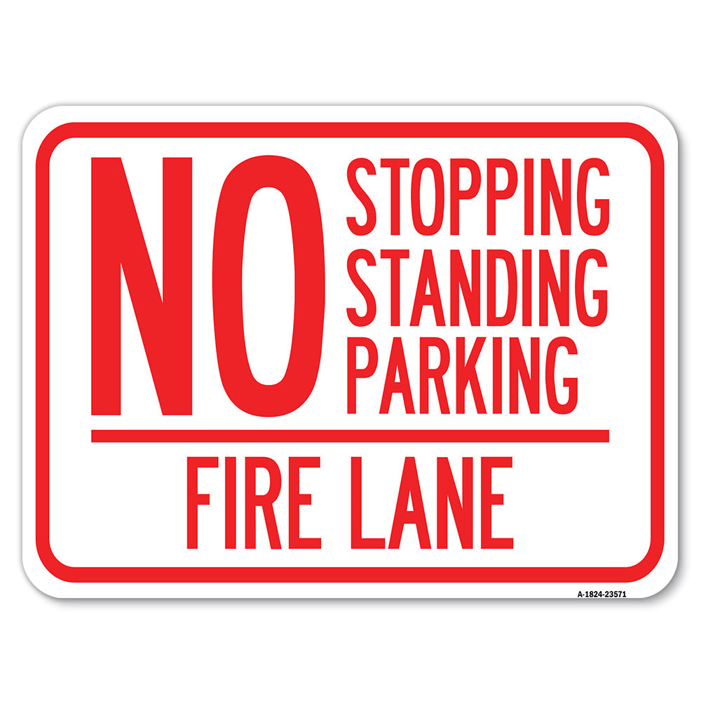 No Stopping, Standing, Parking - Fire Lane