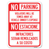 No Parking Violators Will Be Towed Away at Vehicle Owner's Expense - No Estacione Infractores Seran Remolcado a Su Costo