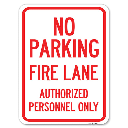 No Parking, Fire Lane, Authorized Personnel Only