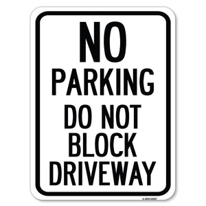 No Parking, Do Not Block Driveway