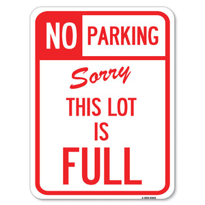 No Parking - Sorry, This Lot Is Full