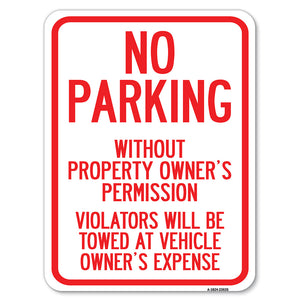 No Parking Without Property Owner's Permission Violators Will Be Towed at Vehicle Owner's Expense