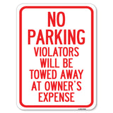 No Parking Violators Will Be Towed Away at Owner's Expense