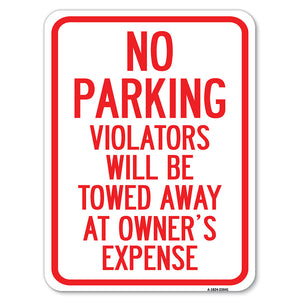 No Parking Violators Will Be Towed Away at Owner's Expense