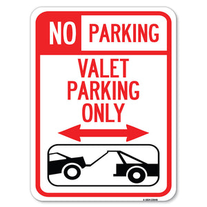 No Parking Valet Parking Only (With Bidirectional Arrow and Car Tow Graphic)