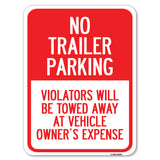 No Parking Sign No Trailer Parking, Violators Will Be Towed Away at Vehicle Owner's Expense