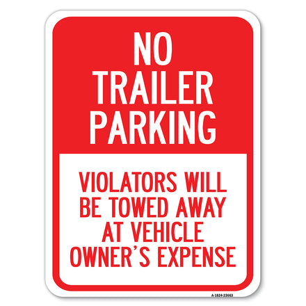 No Parking Sign No Trailer Parking, Violators Will Be Towed Away at Vehicle Owner's Expense