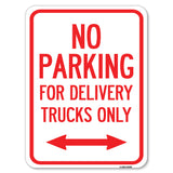 No Parking Sign No Parking for Delivery Trucks Only (With Bidirectional Arrow)
