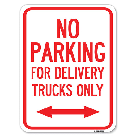 No Parking Sign No Parking for Delivery Trucks Only (With Bidirectional Arrow)