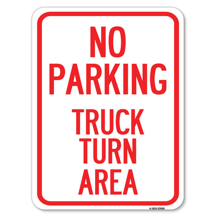 No Parking Sign No Parking - Truck Turn Area