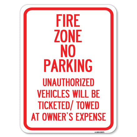 No Parking Sign Fire Zone, Unauthorized Vehicles Will Be Ticketed Towed at Owner Expense