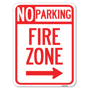 No Parking Sign Fire Zone with Right Arrow