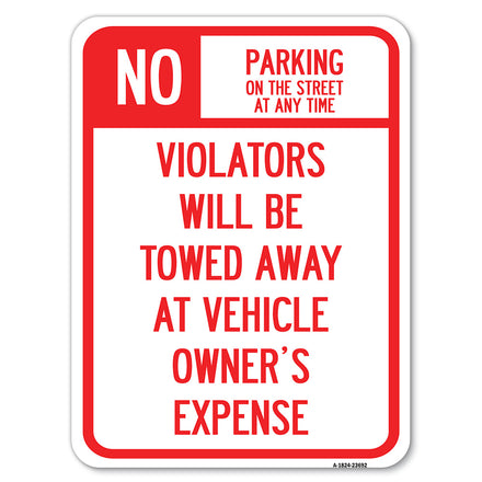 No Parking on Street at Anytime, Violators Will Be Towed at Owner Expense