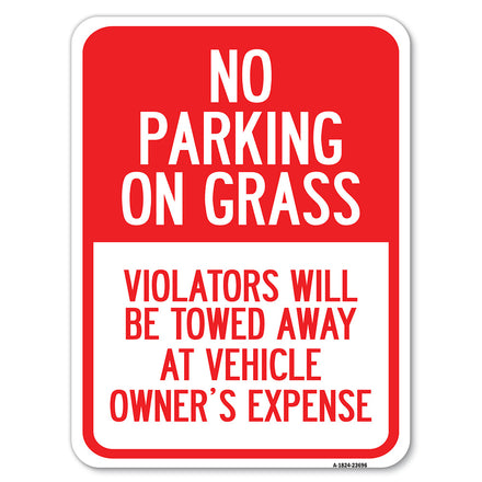 No Parking on Grass, Violators Will Be Towed Away at Vehicle Owner's Expense