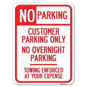 No Parking Customer Parking Only, No Overnight Parking - Towing Enforced at Your Expense