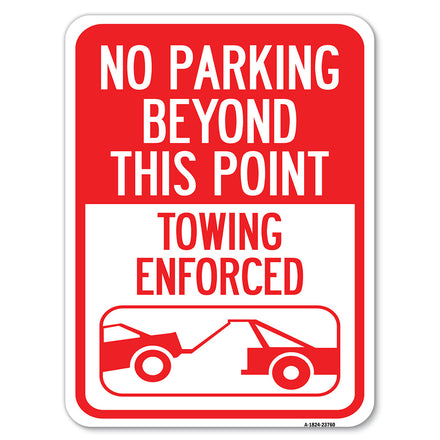 No Parking Beyond This Point, Towing Enforced with Graphic