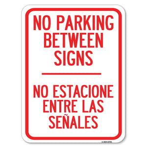 No Parking Between Signs - No Estacione Entre Las Senales