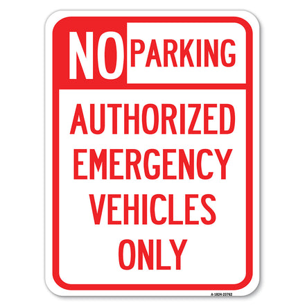 No Parking Authorized Emergency Vehicles Only