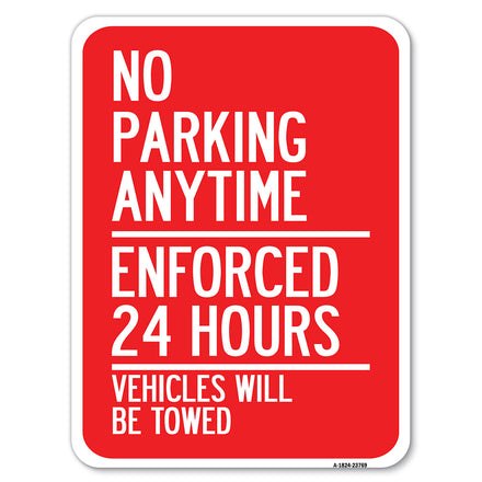 No Parking Anytime - Enforced 24 Hours Vehicles Will Be Towed