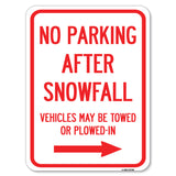 No Parking After Snowfall, Vehicles May Be Towed or Plowed-In with Right Arrow