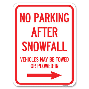 No Parking After Snowfall, Vehicles May Be Towed or Plowed-In with Right Arrow