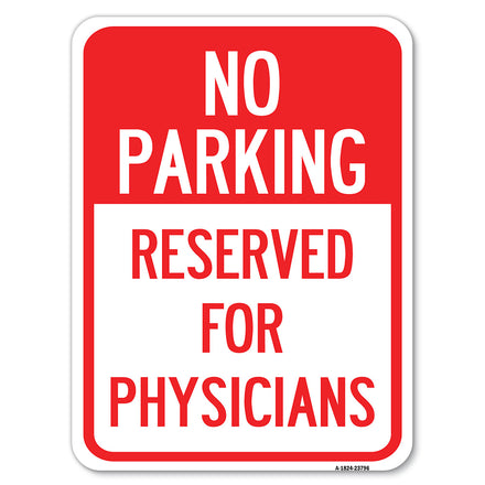 No Parking - Reserved for Physicians