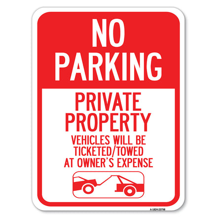 No Parking - Private Property Vehicles Will Be Ticketed Towed at Owner's Expense (With Car Tow Graphic)