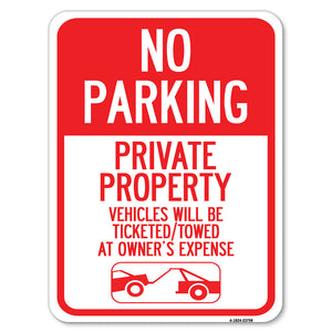 No Parking - Private Property Vehicles Will Be Ticketed Towed at Owner's Expense (With Car Tow Graphic)
