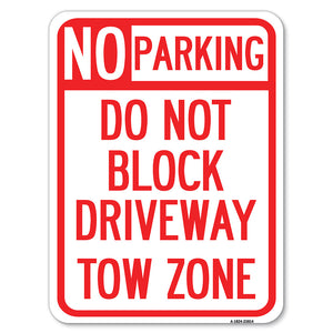 No Parking - Do Not Block Driveway, Tow Zone