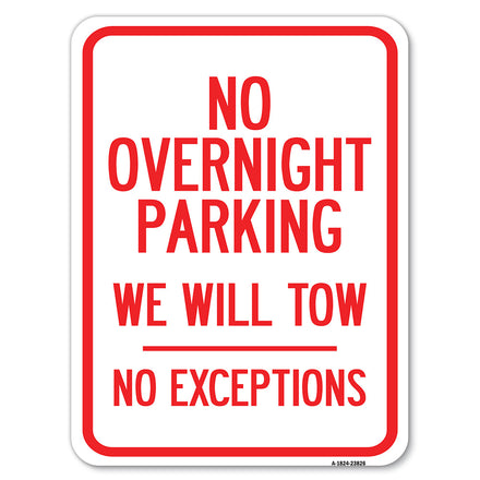 No Overnight Parking, We Will Tow - No Exceptions