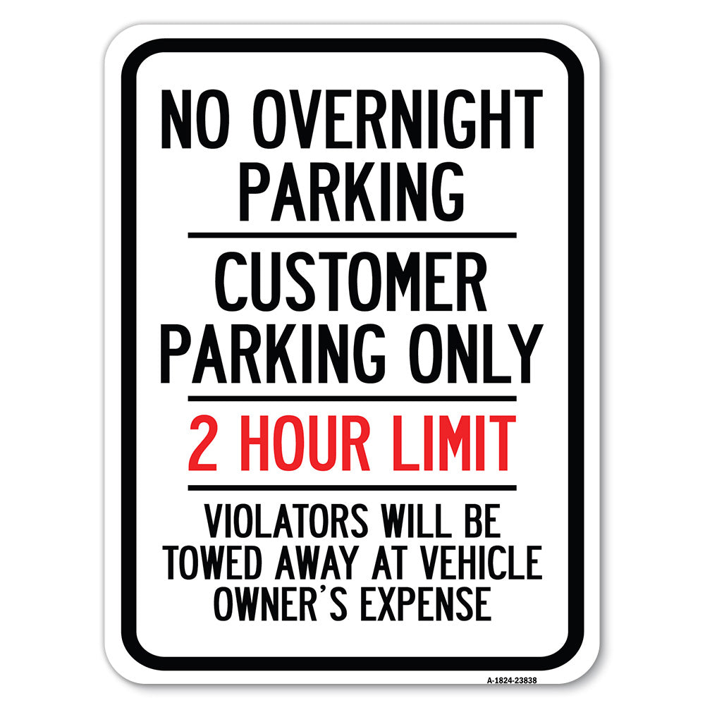 No Overnight Parking Customer Parking Only 2 Hour Limit Violators Will Be Towed at Vehicle Owner's Expense