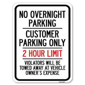 No Overnight Parking Customer Parking Only 2 Hour Limit Violators Will Be Towed at Vehicle Owner's Expense