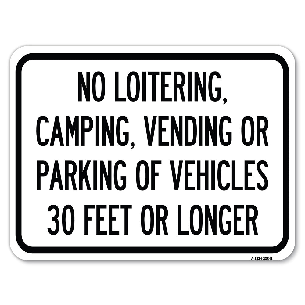 No Loitering, Camping, Vending or Parking of Vehicles 30 Feet or Longer