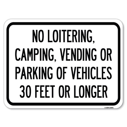 No Loitering, Camping, Vending or Parking of Vehicles 30 Feet or Longer