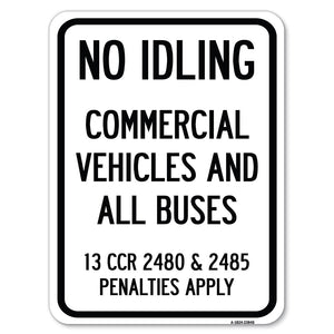 No Idling, Commercial Vehicles and All Buses, 13 CCR 2480 and 2485 Penalties Apply