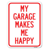 My Garage Makes Me Happy