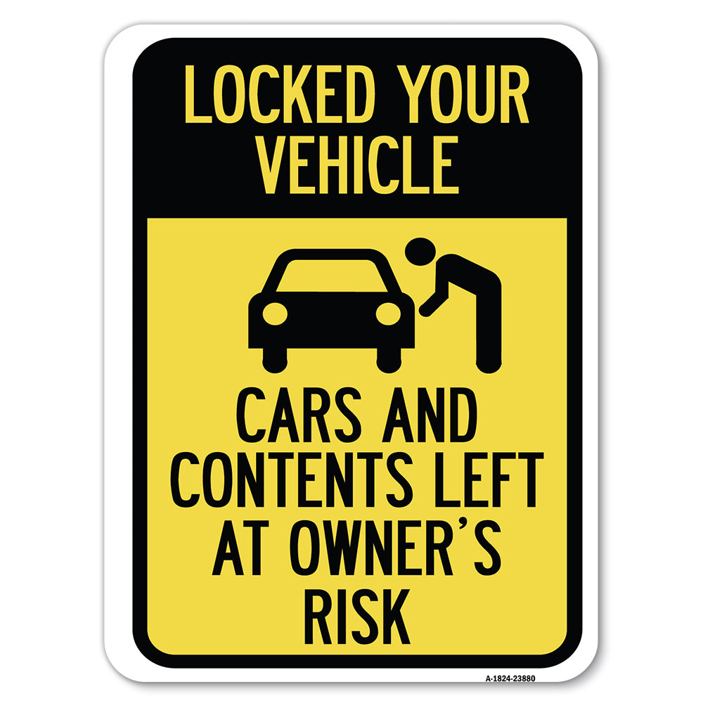 Lock Your Vehicle - Cars and Contents Left at Owner's Risk