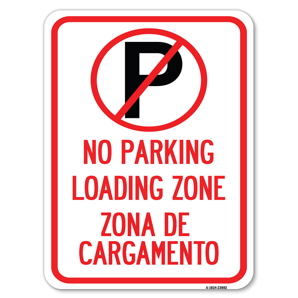 Loading Zone, Zona De Cargamento (With No Parking Symbol)