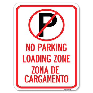 Loading Zone, Zona De Cargamento (With No Parking Symbol)