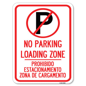 Loading Zone - Prohibido Estacionamiento Zona De Cargamento (With No Parking Symbol)